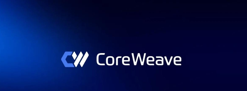 拟斥资60亿美元加码数据中心 CoreWeave涨近10%